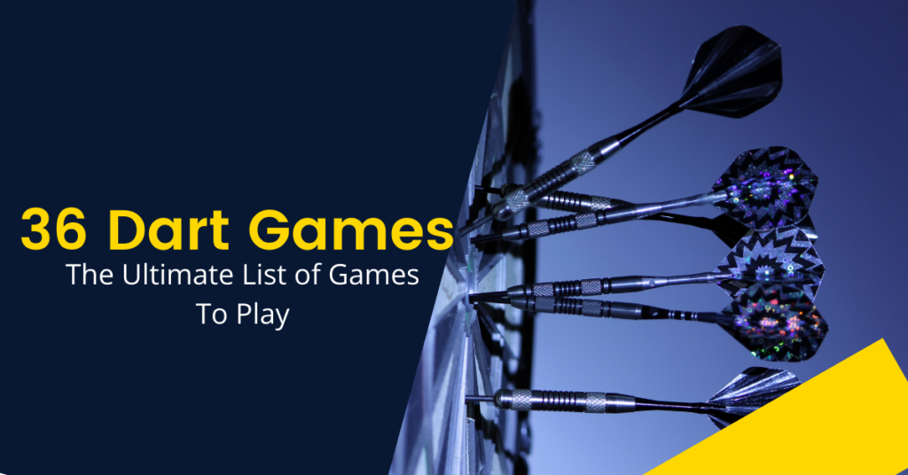 36 Dart Games : The Ultimate List of Games To Play