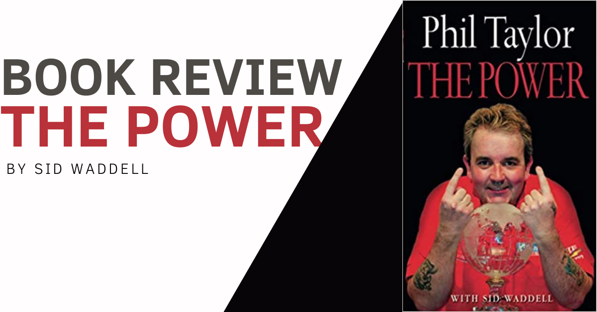 “THE POWER” by Phil Taylor with Sid Waddell (Book Review)